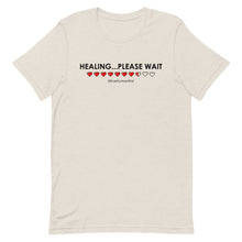 Load image into Gallery viewer, "Healing....Please Wait" T-shirt
