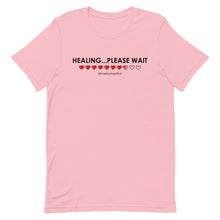 Load image into Gallery viewer, "Healing....Please Wait" T-shirt
