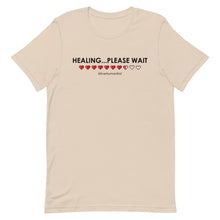 Load image into Gallery viewer, "Healing....Please Wait" T-shirt
