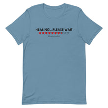 Load image into Gallery viewer, "Healing....Please Wait" T-shirt
