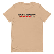 Load image into Gallery viewer, "Healing....Please Wait" T-shirt
